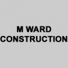 M Ward Construction