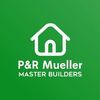 P & R Mueller Master Builders