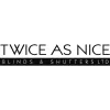 Twice As Nice Blinds & Shutters