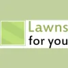 Lawns For You