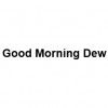 Good Morning Dew